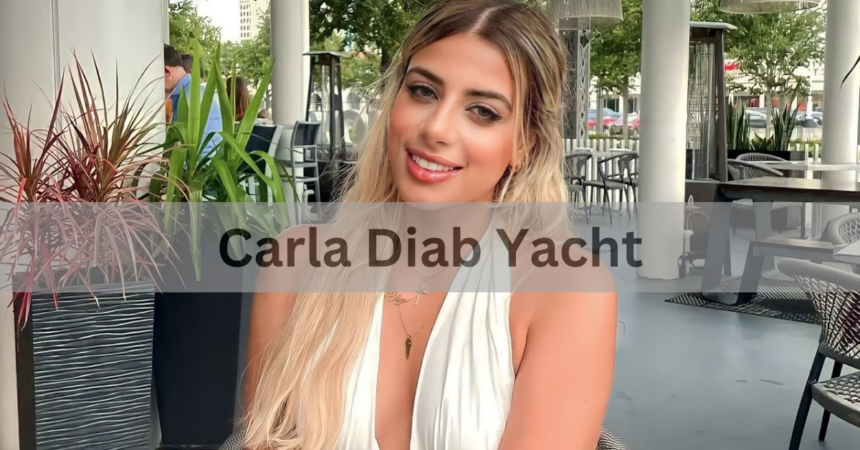 Carla Diab Yacht