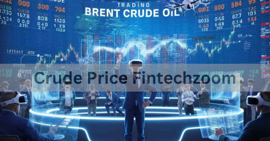 Crude Price Fintechzoom